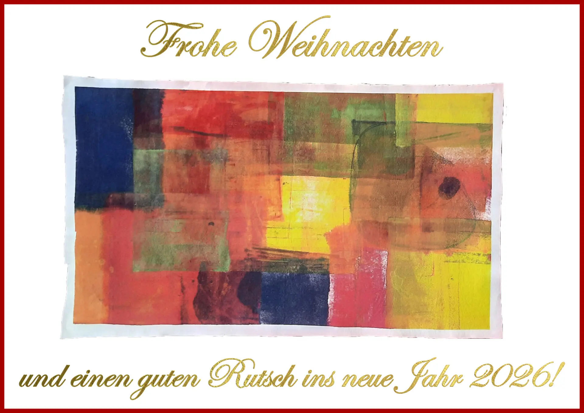 Bunte abstrakte Malerei mit roten, grünen und gelben Farbtönen, umrahmt von einem roten Rand und dem Text 'Frohe Weihnachten und einen guten Rutsch ins neue Jahr 2026!'